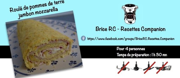 Roulé de pommes de terre jambon mozzarella